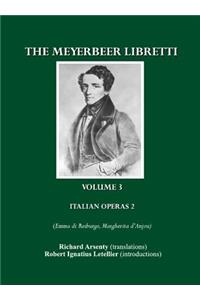 Meyerbeer Libretti: Italian Operas 2 (Emma Di Resburgo, Margherita d'Anjou)