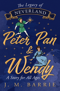 Legacy of Neverland - Peter Pan and Wendy