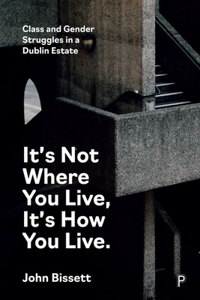 It’s Not Where You Live, It's How You Live
