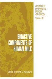 Bioactive Components of Human Milk