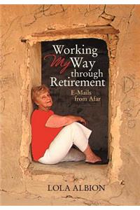 Working My Way Through Retirement