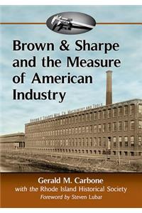 Brown & Sharpe and the Measure of American Industry