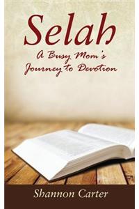 Selah: A Busy Mom's Journey to Devotion