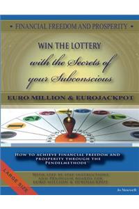 FINANCIAL FREEDOM AND PROSPERITY. LOTTO Winner and the secrets of your subconscious