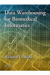 Data Warehousing for Biomedical Informatics