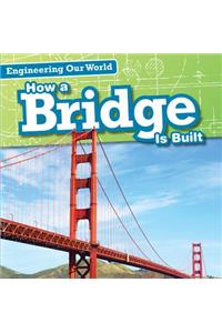 How a Bridge Is Built