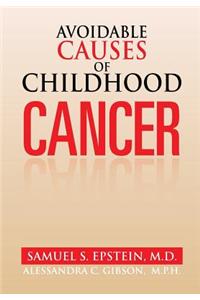 Avoidable Causes of Childhood Cancer