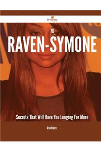 76 Raven-Symone Secrets That Will Have You Longing for More