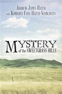 Mystery of the Sweetgrass Hills
