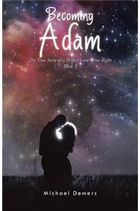 Becoming Adam