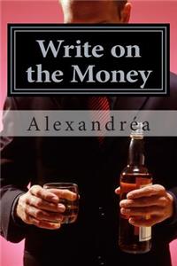 Write on the Money