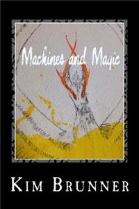 Machines and Magic