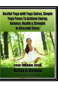 Restful Yoga with Yoga Sutras, Simple Yoga Poses to Achieve Energy, Balance, Health & Strength in Stressful Times