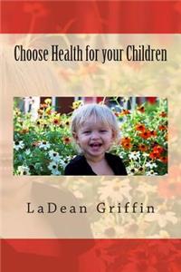 Choose Health for your Children