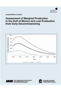 Assessment of Marginal Production in the Gulf of Mexico and Lost Production from Early Decommissioning