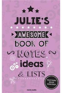 Julie's Awesome Book Of Notes, Lists & Ideas: Featuring brain exercises!