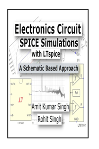 Electronics Circuit SPICE Simulations with LTspice