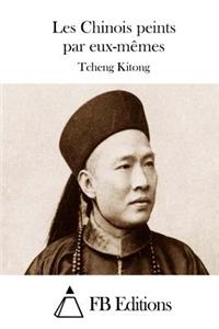 Les Chinois peints par eux-mêmes