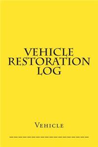 Vehicle Restoration Log