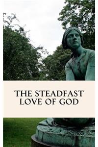 Steadfast Love of God