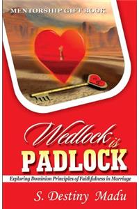 Wedlock Is Padlock