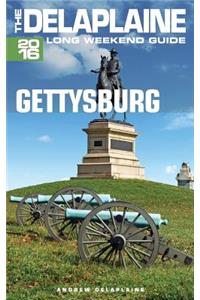 Gettysburg - The Delaplaine 2016 Long Weekend Guide