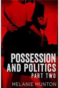 Possession and Politics