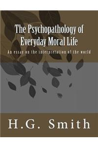 Psychopathology of Everyday Moral Life