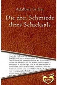 Die drei Schmiede ihres Schicksals