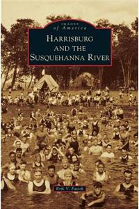 Harrisburg and the Susquehanna River