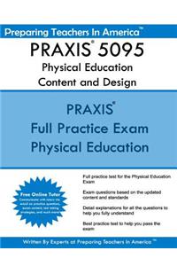 PRAXIS 5095 Physical Education Content and Design