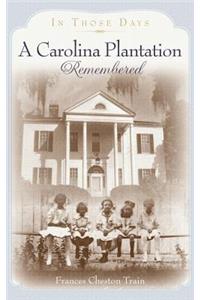 A Carolina Plantation Remembered