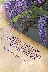 Reflections of Life Joy Love Peace and Happiness