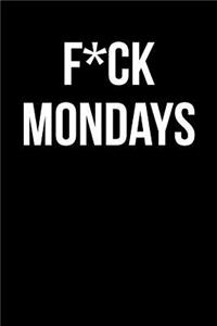 F*ck Mondays