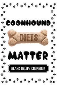 Coonhound Diets Matter
