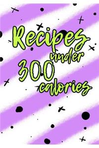 Recipes Under 300 Calories