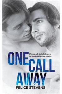 One Call Away