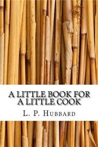 A Little Book for A Little Cook