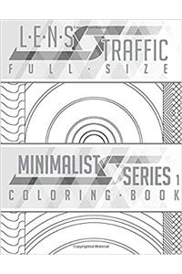 Lens Traffic Minimalist Series 1 Full Size Adult Coloring Book: Volume 1