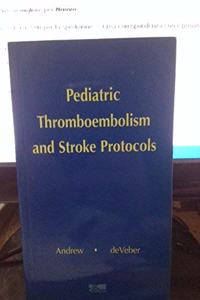 Pediatric Thromboembolism and Stroke Protocols (AGENCY/DISTRIBUTED)