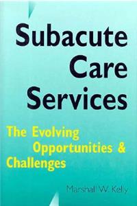 Subacute Care Services