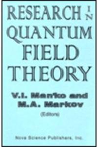 Research in Quantum Field Theory