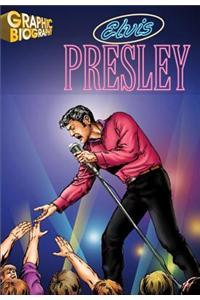 Elvis Presley Graphic Biography