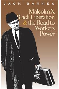 Malcolm X, Black Liberation, and the Road to Workers Power