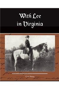 With Lee in Virginia a Story of the American Civil War