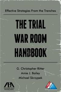 The Trial War Room Handbook