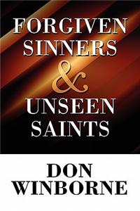Forgiven Sinners & Unseen Saints