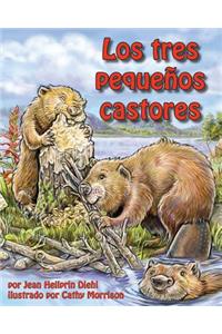 Los Tres Pequeños Castores (Three Little Beavers)