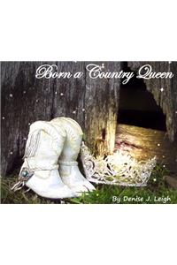 Born a Country Queen