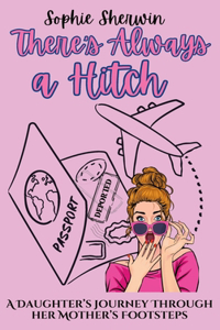 There's Always a Hitch